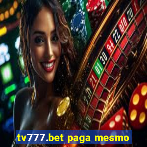 tv777.bet paga mesmo